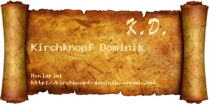 Kirchknopf Dominik névjegykártya